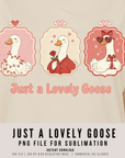 Just a Lovely Goose 300 DPI PNG | Cute Valentine Goose Sublimation Design Clipart | Whimsical Love Shirt Art | POD & Commercial Use