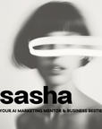 Sasha - Your AI Marketing Mentor & Biz Bestie | ChatGPT AI Bot for Digital Marketers