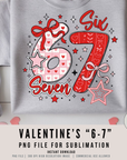 Valentine's Day "6-7" "Six-Seven" 300 DPI PNG Clipart | Birthday Number T-shirt Sweater Sublimation Design | POD & Commercial Use