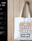 Drive Safe, Your Dog Needs You 300 DPI PNG | Cute Dog Lover Sublimation Design | Dog Shirt Art | POD & Commercial Use