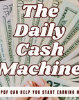 The Daily Cash Machine eBook with PLR & MRR | Daily Cash Method PDF |Turn One Ready-to-Sell PDF Into Daily Income — No Posting, No Following, No Hustle Required